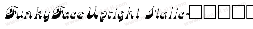 FunkyFaceUpright Italic字体转换